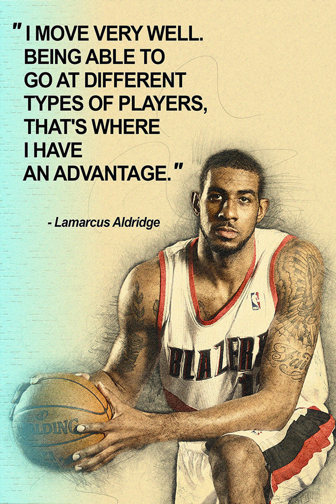 LaMarcus Aldridge Quotes NBA Basketball Sayings Poster