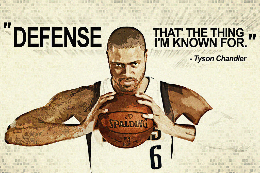 Tyson Chandler Quotes NBA Basketball Sayings Poster