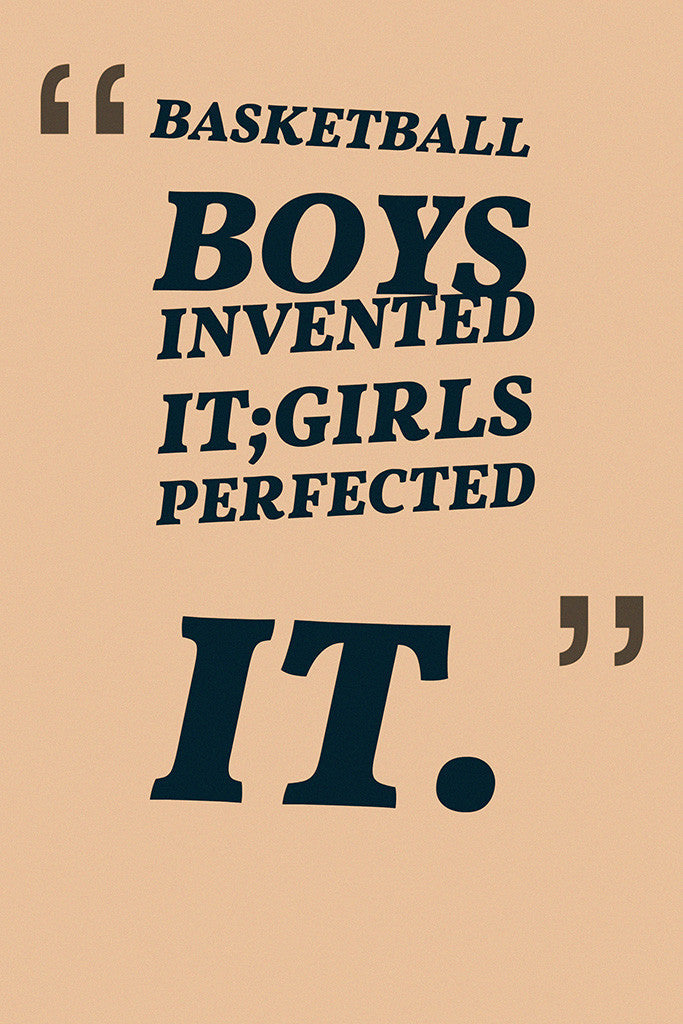 Basketball Boys Invented Girls Perfected Motivational Quotes Poster