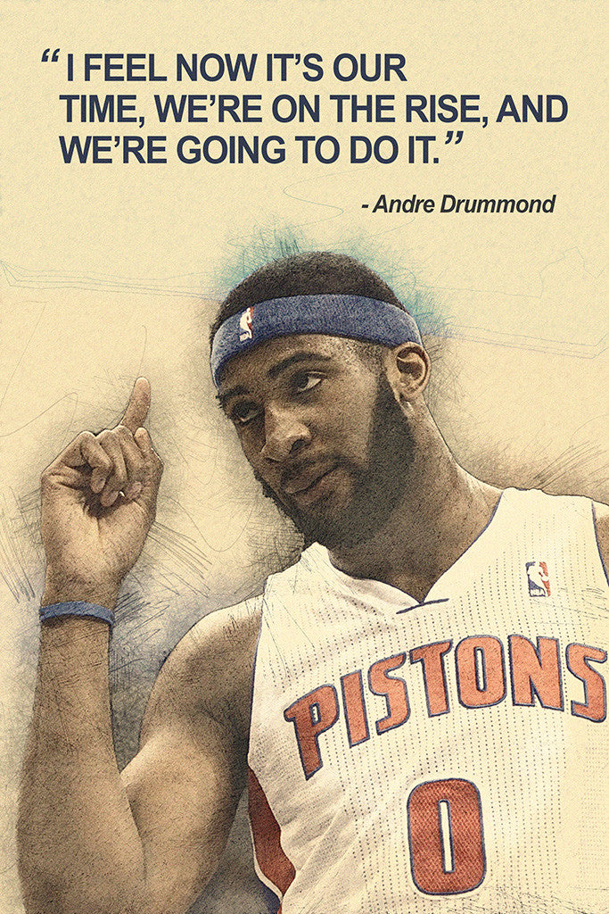 Andre Drummond Quotes We're Going To Do It Quotes Basketball NBA Poster