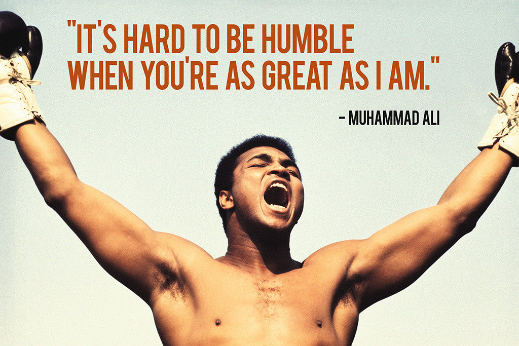 Muhammad Ali Quotes It's Hard To Be Humble Poster