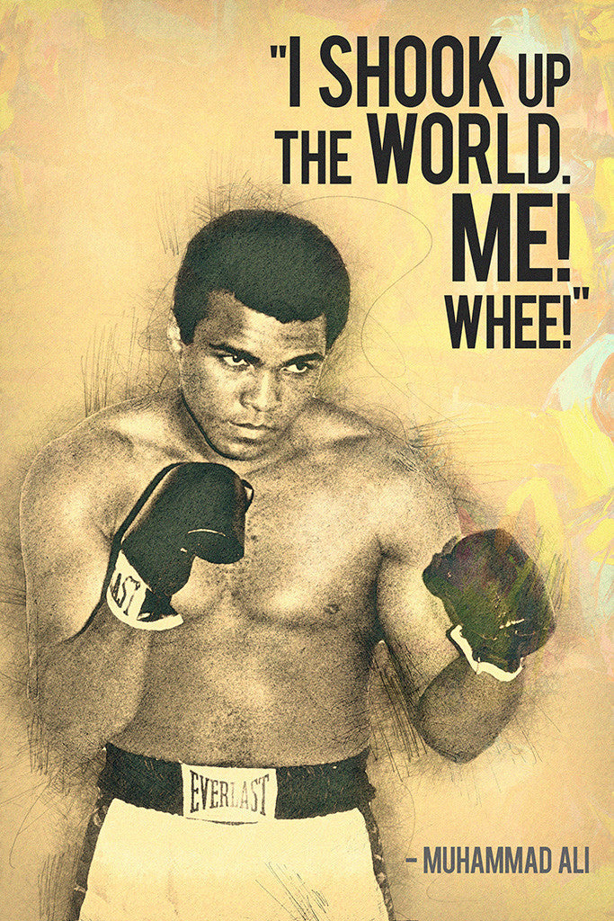 Muhammad Ali Quotes I Shook Up The World Poster