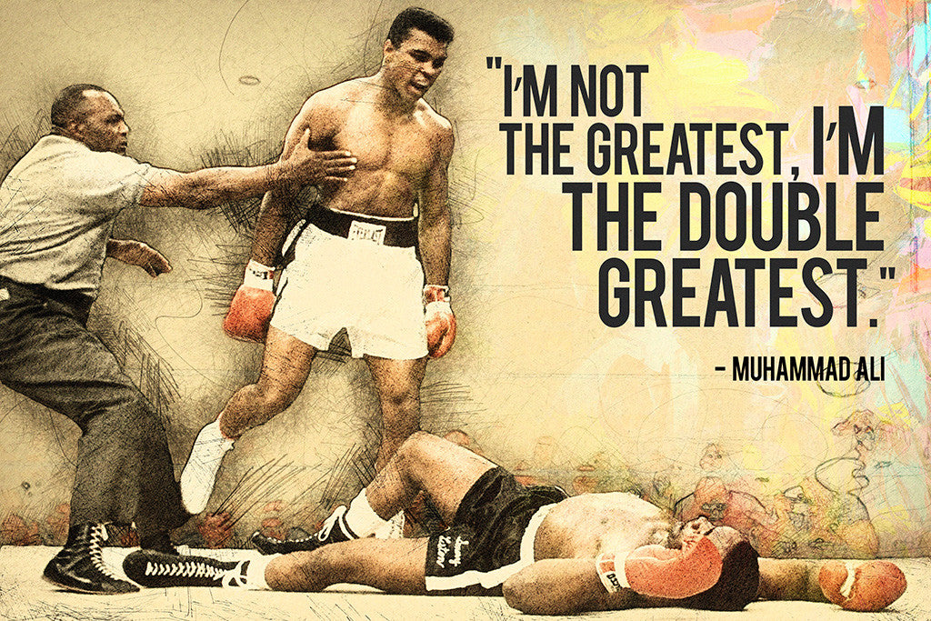 Muhammad Ali Quotes I'm Not Greatest I'm Double Greatest Poster