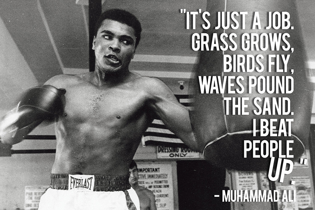 Muhammad Ali Quotes It's Just A Job I Beat People Up Poster