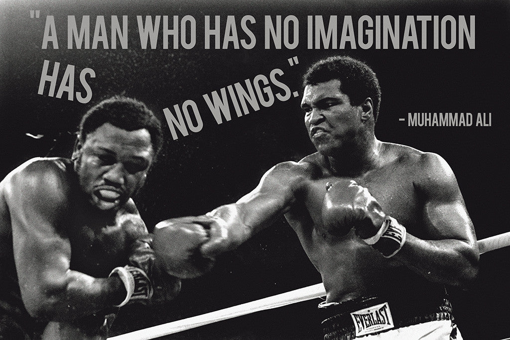 Muhammad Ali Quotes A Man Who Has No Imagination Black and White Poster