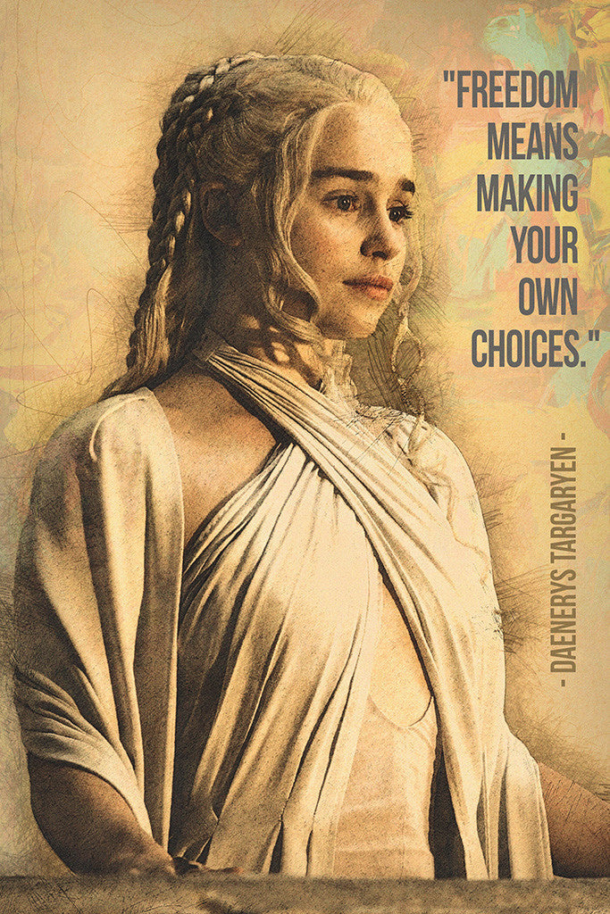 Daenerys Targaryen GOT Game of Thrones Quotes Freedom Poster