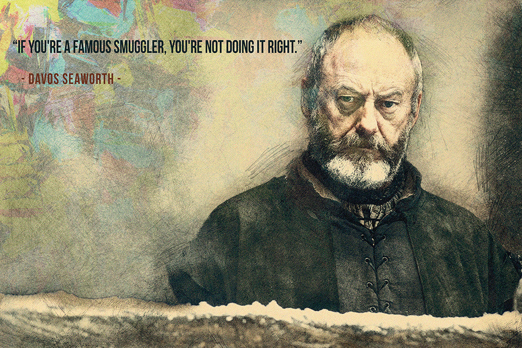Davos Seaworth GOT Game of Thrones Quotes Poster