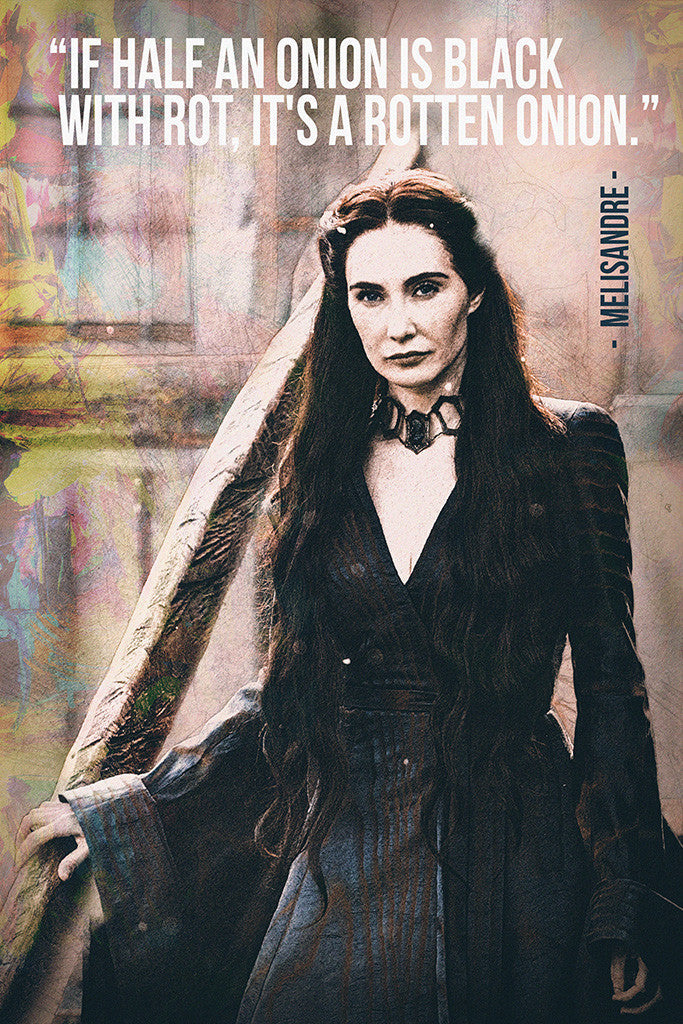 Melisandre GOT Game of Thrones Quotes Rotten Onion Poster