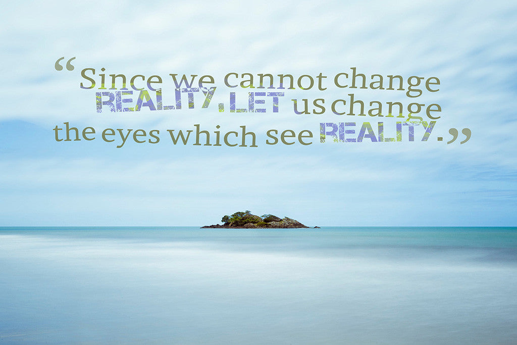 Change Reality Inspirational Motivational Inspirational Quote Poster