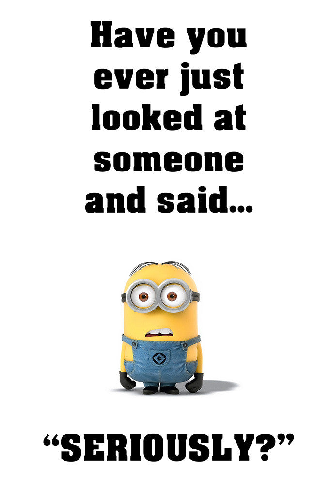 Minion Quotes Seriously Funny Motivational Poster