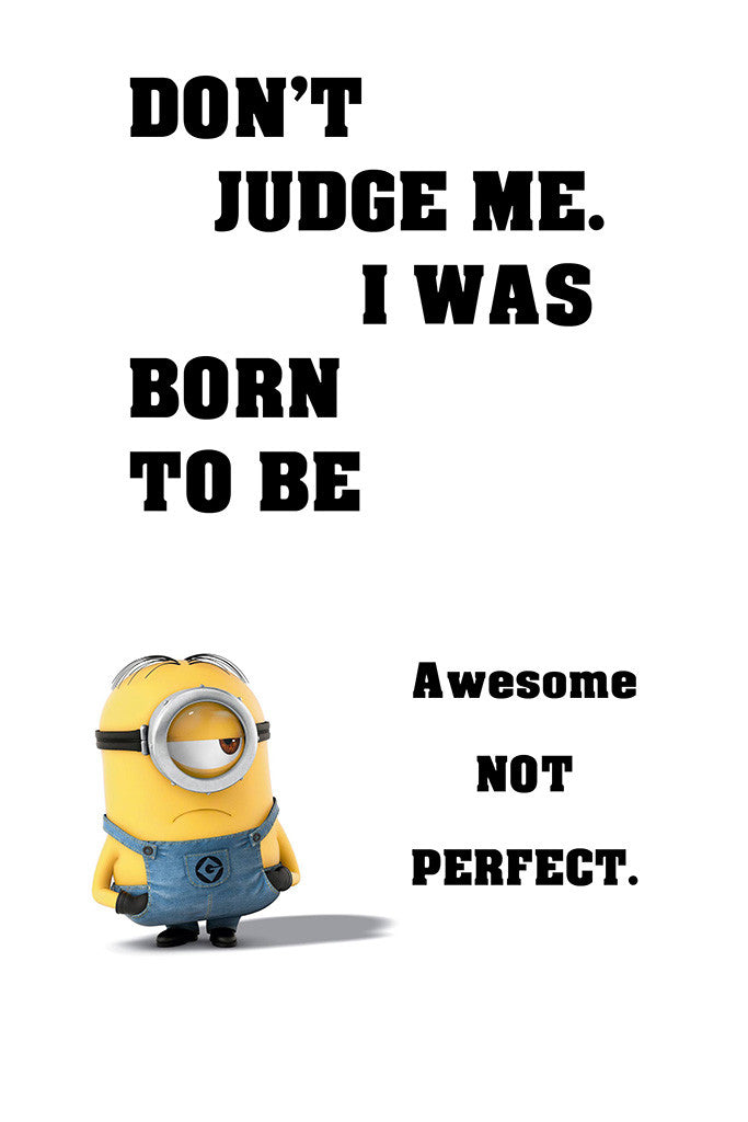 Minion Quotes I Was Born To Be Awesome Funny Motivational Poster