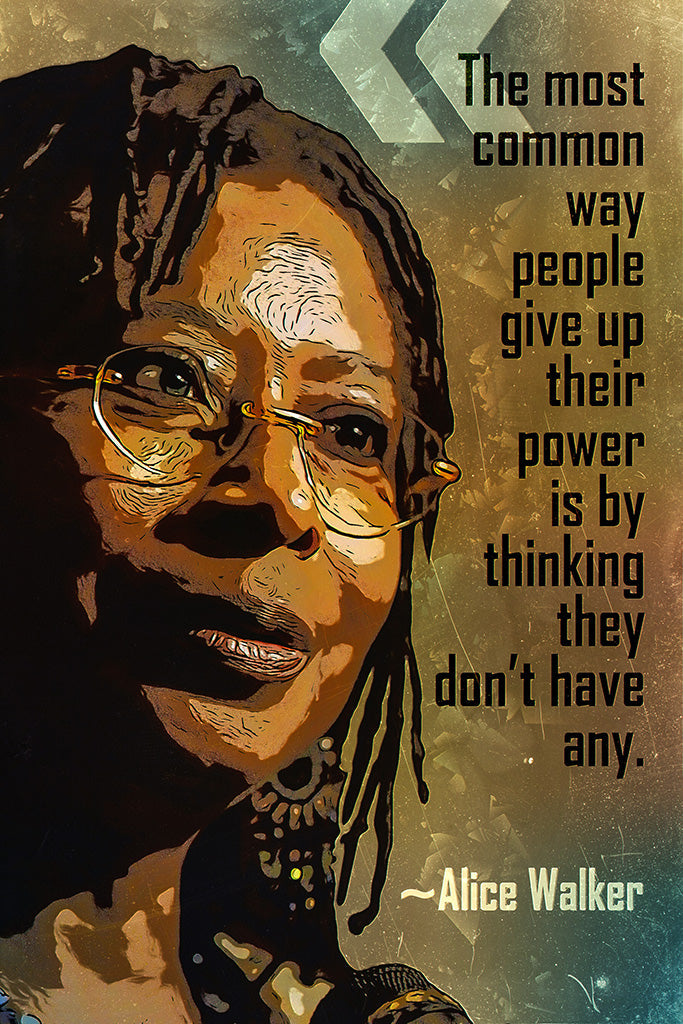 Alice Walker Quote The Most Common Way Poster