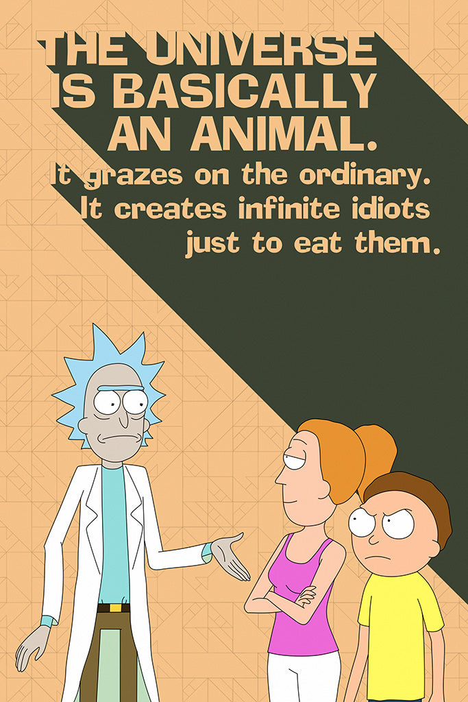 Rick and Morty Quotes The Universe Is Basically An Animal Canvas Poster