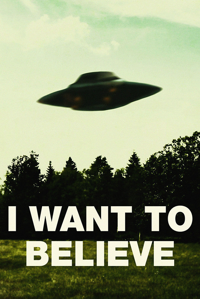 I Want To Believe Poster