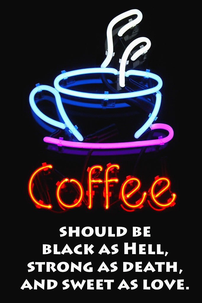 Coffee Should Be Black As Hell Poster