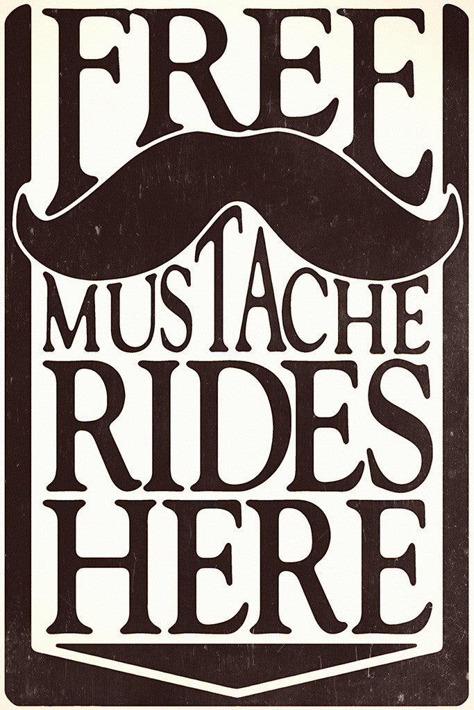 Free Mustache Rides Here Humor Funny Poster