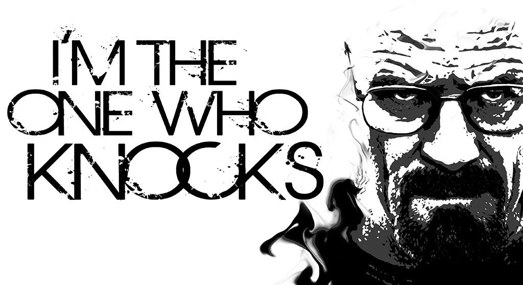 Breaking Bad I'm the One Who Knocks Walter White Quotes Black and White Poster