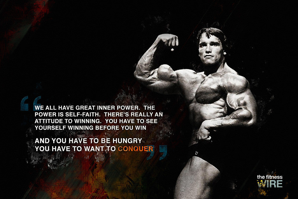 Arnold Schwarzenegger Conquer Quotes Poster